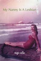 My Nanny Is A Lesbian 1974484351 Book Cover