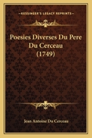 Poesies Diverses Du Pere Du Cerceau (1749) 1174993650 Book Cover