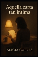 Aquella carta tan íntima B0BHKZFPVJ Book Cover
