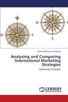 Analysing and Comparing International Marketing Strategies: Marketing Strategies 3659438499 Book Cover