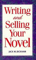 Writing and Selling Your Novel 0898797888 Book Cover