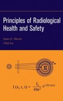 Principles of Radiological Health and Safety 0471254290 Book Cover