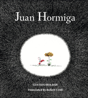 Juan Hormiga 1939810825 Book Cover