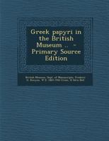 Greek Papyri in the British Museum .. 1359776303 Book Cover