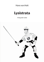 Lysistrata: Krieg oder Liebe 3756232956 Book Cover