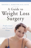 A Guide to Weight Loss Surgery: Professional and Personal Views 0275997820 Book Cover