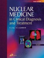 Nuclear Medicine in Clinical Diagnosis and Treatment 0443073120 Book Cover