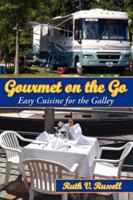 Gourmet on the Go: Easy Cuisine for the Galley 1425953670 Book Cover