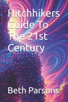 Hitchhikers Guide To The 21st Century B0F92RJ3H1 Book Cover
