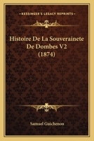 Histoire De La Souverainete De Dombes V2 (1874) 1167685415 Book Cover