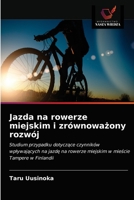 Jazda na rowerze miejskim i zrównoważony rozwój 6202753714 Book Cover
