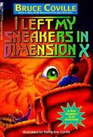 I Left My Sneakers in Dimension X 1416938826 Book Cover