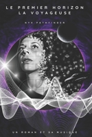 Le Premier Horizon: La Voyageuse (French Edition) 2958457508 Book Cover