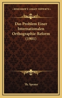Das Problem Einer Internationalen Orthographie-Reform (Classic Reprint) 1167437926 Book Cover