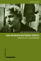 Das Museum Rietberg Zurich Und Elsy Leuzinger: Vom Sehen Zum Wissen 3796539912 Book Cover