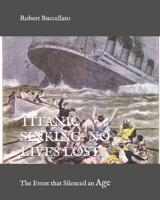 Titanic Sinking : No Lives Lost 1677294868 Book Cover