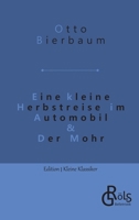 Eine kleine Herbstreise im Automobil & Der Mohr 3988286842 Book Cover