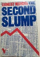 Second Slump: Marxist Analysis of Recession in the Seventies 0860917282 Book Cover