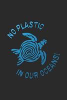 No Plastic in our Oceans: 6x9inch Dot Grid Notebook No Plastic in our Oceans 1073077209 Book Cover