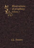 Illustrations of Prophecy Volume 2 5518830947 Book Cover