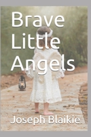 Brave Little Angels B08RKJJL5C Book Cover