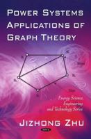 Power Systems Applications of Graph Theory (Energy Science, Engineering and Technology) 1607413647 Book Cover