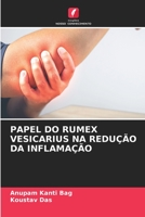 PAPEL DO RUMEX VESICARIUS NA REDUÇÃO DA INFLAMAÇÃO 6205991284 Book Cover