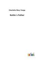 Nuttie's Father 1514632853 Book Cover