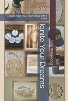 Ignite Your Dreams: Becoming Your Own Boss with a Laser B0C9SHLT13 Book Cover