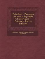 Polochon: Paysages Animés ; Paysages Chimériques 1293076791 Book Cover