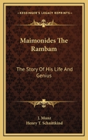 Maimonides The Rambam: The Story Of His Life And Genius 1162588462 Book Cover