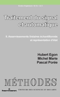 Traitement du signal et automatique, Volume 2: Asservissements linéaires échantillonnés et représentation d'état (French Edition) 2705664149 Book Cover