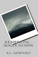 Reapers, Inc.- Rogue Reaper 1451592493 Book Cover