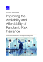 Improving the Availability and Affordability of Pandemic Risk Insurance: Projected Performance of Proposed Programs 1977407072 Book Cover