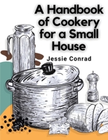 Handbook of Cookery: For a Small House 9362200015 Book Cover
