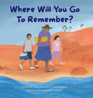 Where will you go to Remember? 1764570812 Book Cover