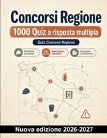 Concorsi Regione : 1000 Quiz a risposta multipla: Preparazione: sicurezza, prevenzione dei rischi, dispositivi di protezione individuale, antincendio ... con soluzioni commentate (Italian Edition) B0HCM1H7C8 Book Cover