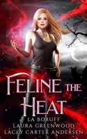 Feline the Heat 1696452910 Book Cover