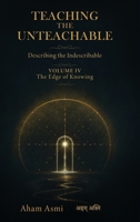 The Edge of Knowing: Reason, Metaphor, and the Light Before Thought (Teaching the Unteachable) 3694600078 Book Cover