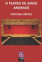 O Teatro de Jorge Andrade: Fortuna Cr�tica B08QC3SP7J Book Cover