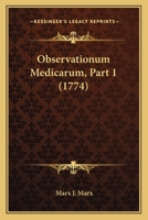 Observationum Medicarum, Part 1 (1774) 1165898497 Book Cover