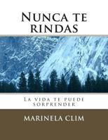 Nunca te rindas 1507647468 Book Cover