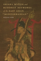 Shinra Myōjin and Buddhist Networks of the East Asian "Mediterranean" 0824877993 Book Cover