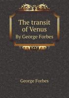 The Transit of Venus: By George Forbes 117799027X Book Cover