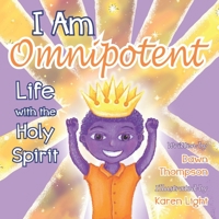 I Am Omnipotent: Life With The Holy Spirit 1733998446 Book Cover