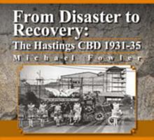 From Disaster to Recovery: The Hastings CBD 1931-35 0473113481 Book Cover