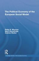 The Political Economy of the European Social Model 1138808350 Book Cover