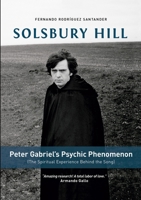Solsbury Hill: Peter Gabriel's Psychic Phenomenon 1300486848 Book Cover