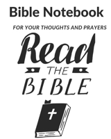 Bible Notebook: For Your Thoughts and Prayers 1089456085 Book Cover
