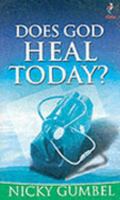 Does God Heal Today? 1842911929 Book Cover